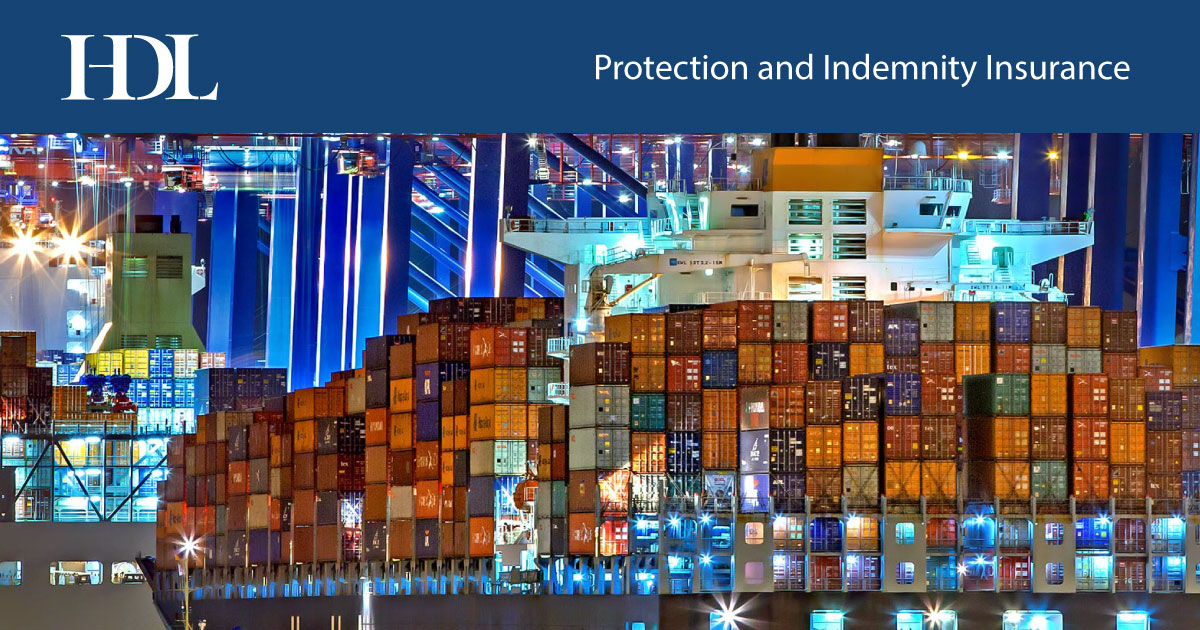 Protection and Indemnity Insurance HDL Insurance Brokers